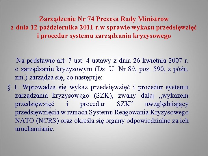 Zarządzenie Nr 74 Prezesa Rady Ministrów z dnia 12 października 2011 r. w sprawie
