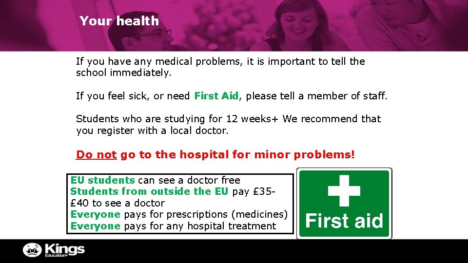Your health If you have any medical problems, it is important to tell the Your health If you have any medical problems, it is important to tell the