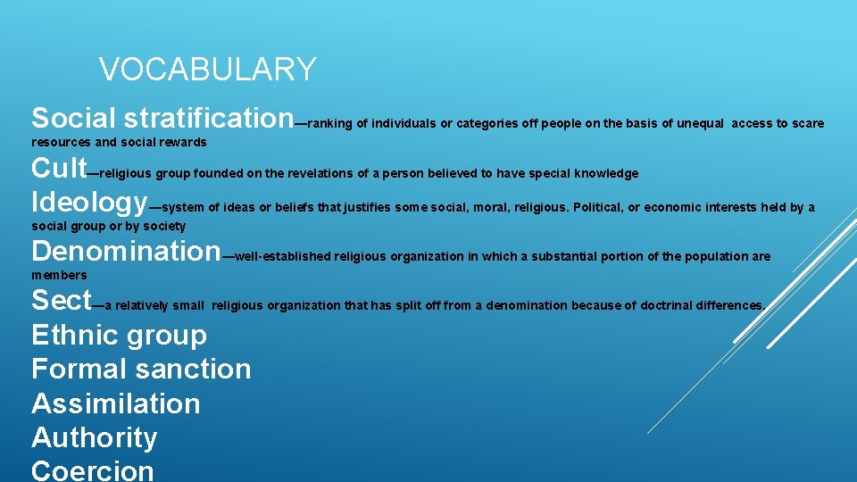 VOCABULARY Social stratification—ranking of individuals or categories off people on the basis of unequal