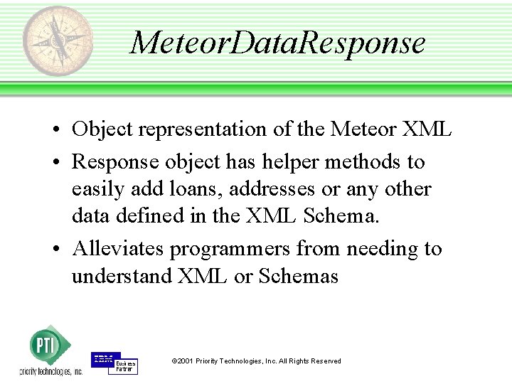 Meteor. Data. Response • Object representation of the Meteor XML • Response object has