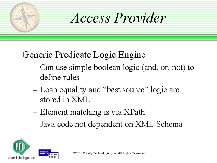 Access Provider Generic Predicate Logic Engine – Can use simple boolean logic (and, or,