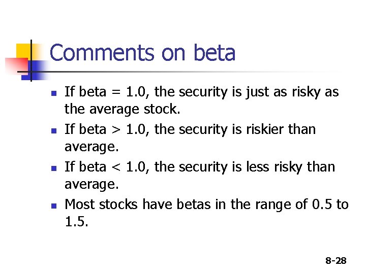 Comments on beta n n If beta = 1. 0, the security is just