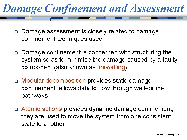 Damage Confinement and Assessment q Damage assessment is closely related to damage confinement techniques