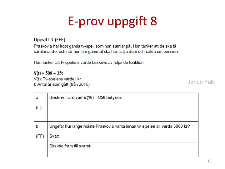 E-prov uppgift 8 Johan Falk 10 
