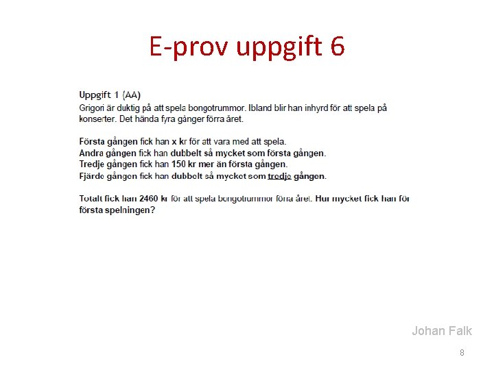 E-prov uppgift 6 Johan Falk 8 