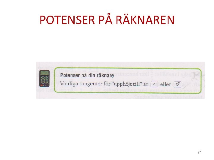 POTENSER PÅ RÄKNAREN 87 