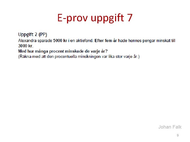 E-prov uppgift 7 Johan Falk 9 