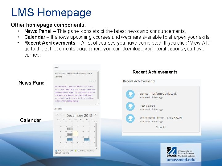 LMS Homepage Other homepage components: • • • News Panel – This panel consists