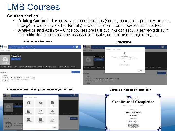 LMS Courses section • • Adding Content – It is easy, you can upload
