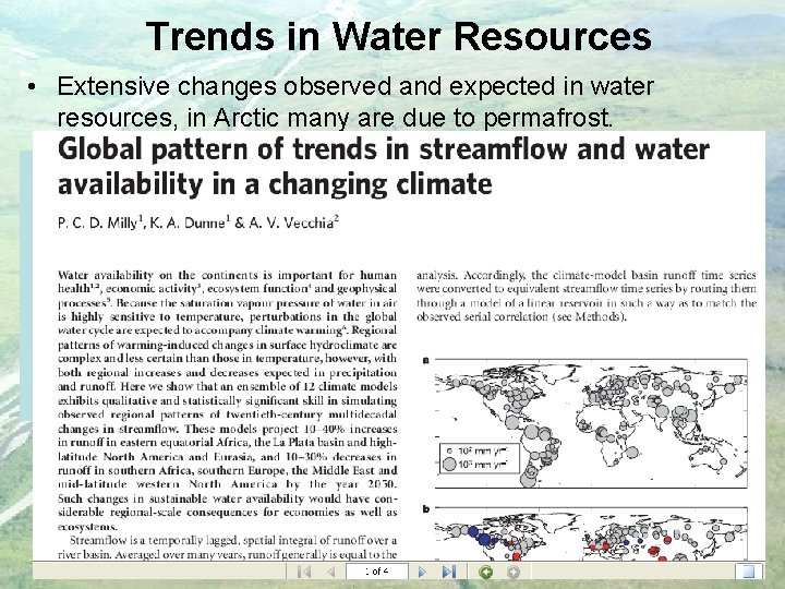 Trends in Water Resources • Extensive changes observed and expected in water resources, in