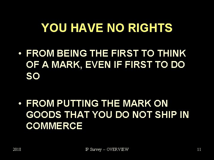 YOU HAVE NO RIGHTS • FROM BEING THE FIRST TO THINK OF A MARK,