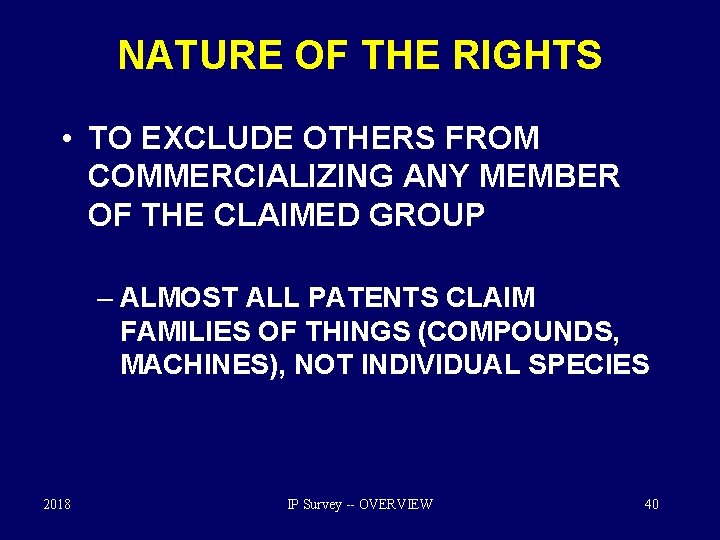 NATURE OF THE RIGHTS • TO EXCLUDE OTHERS FROM COMMERCIALIZING ANY MEMBER OF THE
