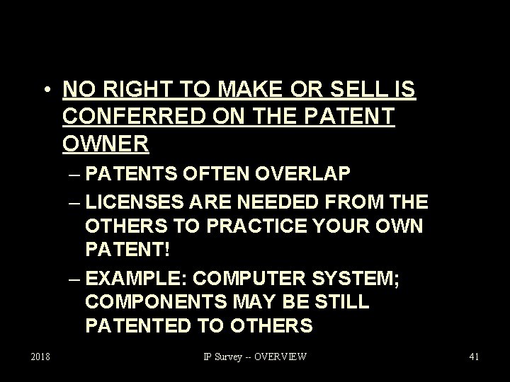  • NO RIGHT TO MAKE OR SELL IS CONFERRED ON THE PATENT OWNER