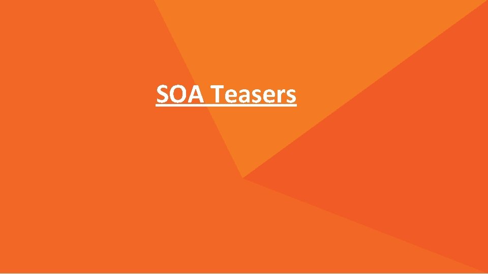 SOA Teasers 