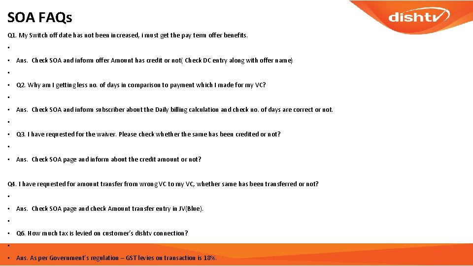 SOA FAQs Q 1. My Switch off date has not been increased, i must