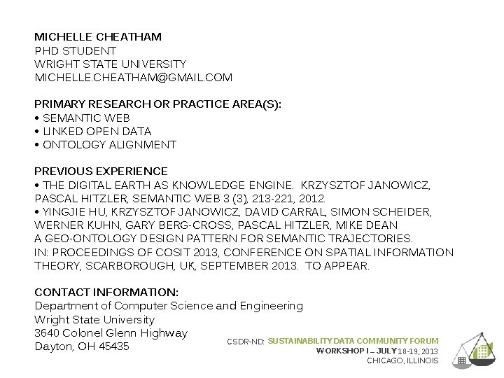 MICHELLE CHEATHAM PHD STUDENT WRIGHT STATE UNIVERSITY MICHELLE. CHEATHAM@GMAIL. COM PRIMARY RESEARCH OR PRACTICE