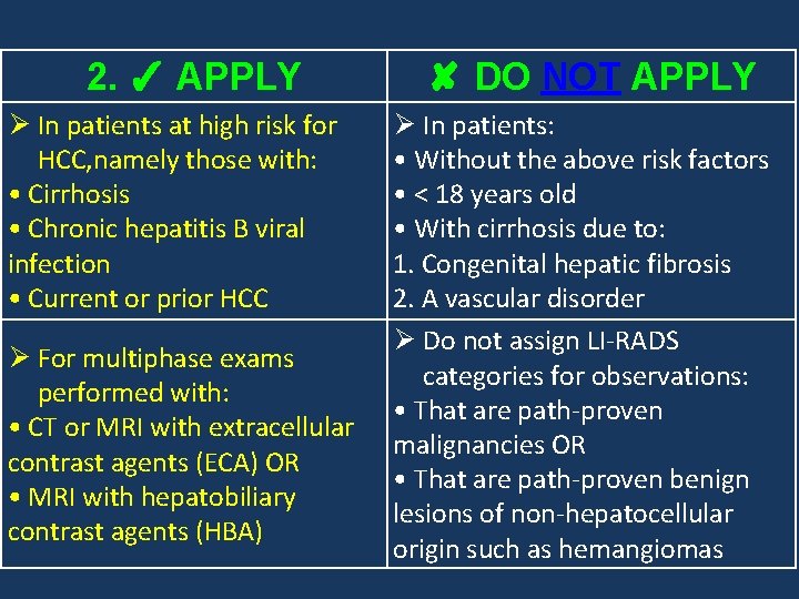 2. ✓ APPLY Ø In patients at high risk for HCC, namely those with: