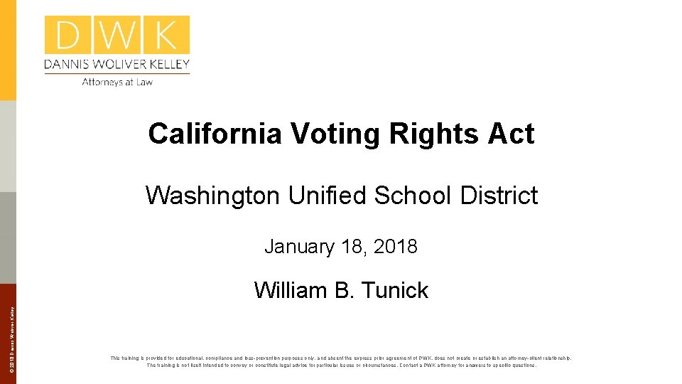 California Voting Rights Act Washington Unified School District January 18, 2018 © 2018 Dannis