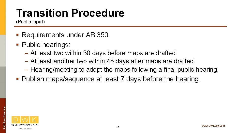 Transition Procedure (Public input) § Requirements under AB 350. § Public hearings: – At