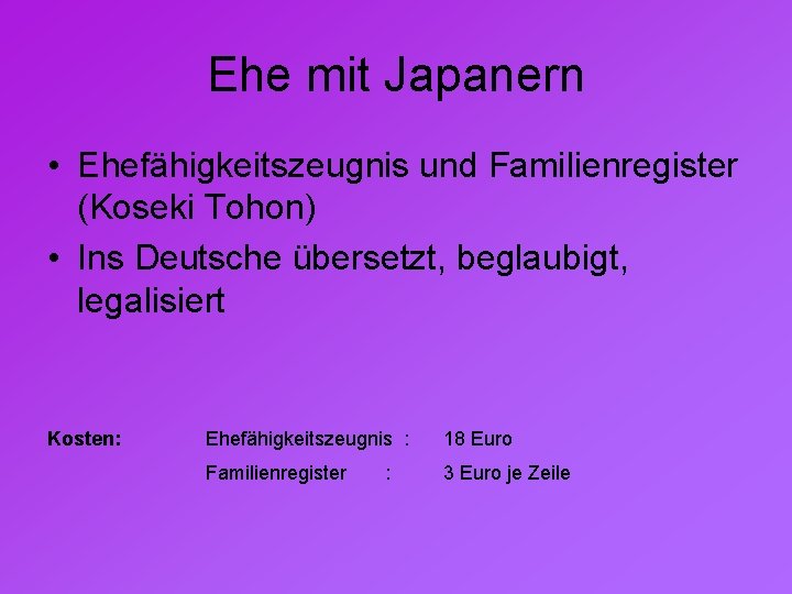 Ehe mit Japanern • Ehefähigkeitszeugnis und Familienregister (Koseki Tohon) • Ins Deutsche übersetzt, beglaubigt,