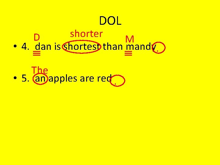 DOL shorter D M • 4. dan is shortest than mandy. The • 5.