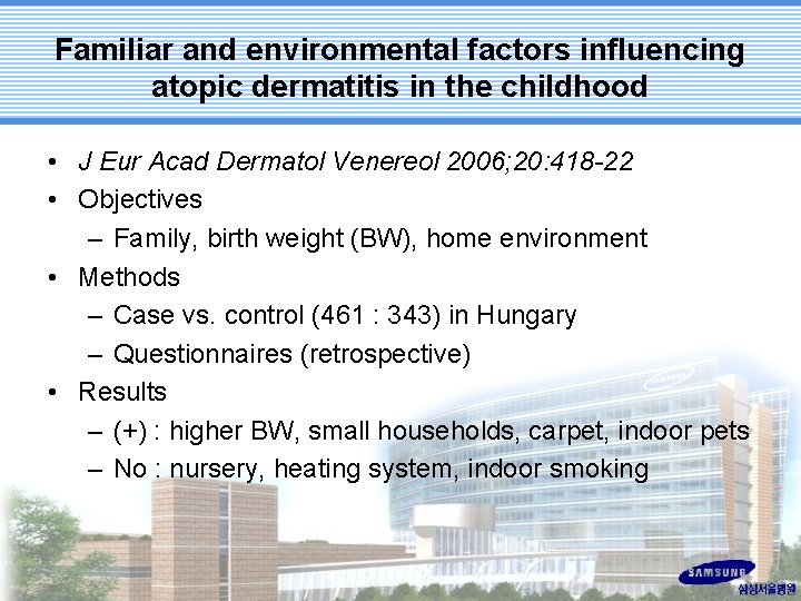 Familiar and environmental factors influencing atopic dermatitis in the childhood • J Eur Acad