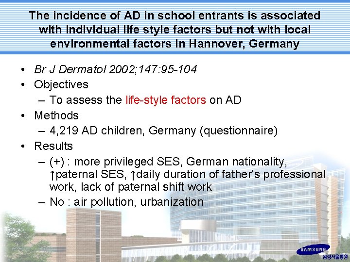 The incidence of AD in school entrants is associated with individual life style factors