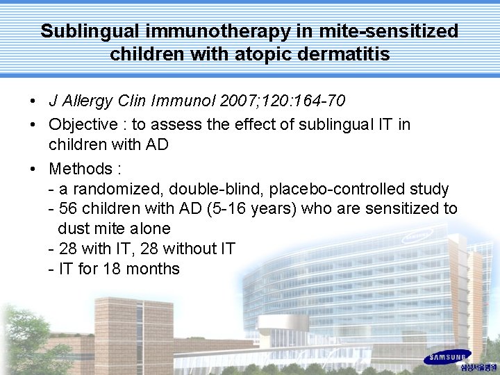 Sublingual immunotherapy in mite-sensitized children with atopic dermatitis • J Allergy Clin Immunol 2007;