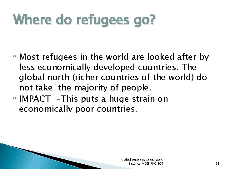 Where do refugees go? Most refugees in the world are looked after by less