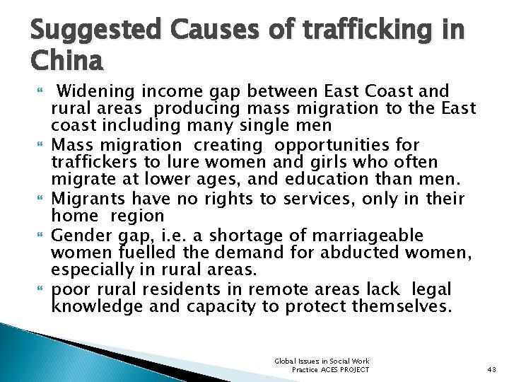 Suggested Causes of trafficking in China Widening income gap between East Coast and rural
