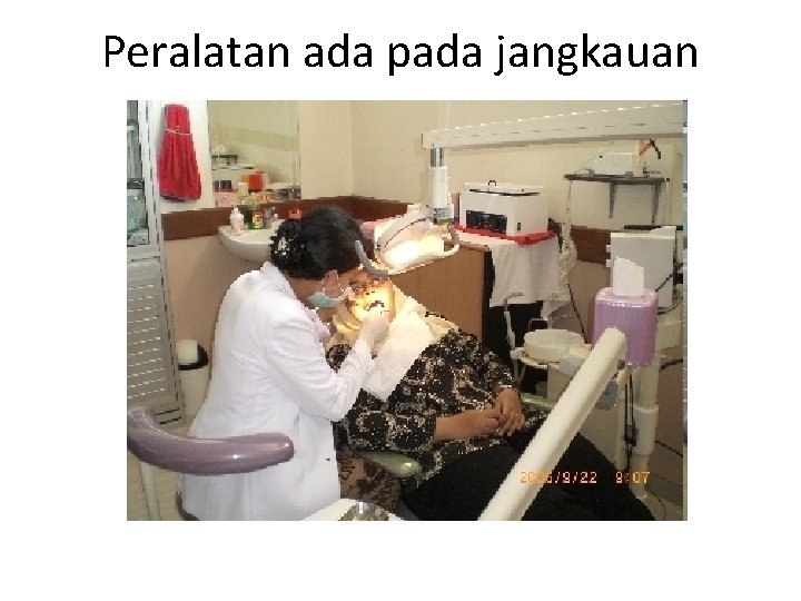 Peralatan ada pada jangkauan 