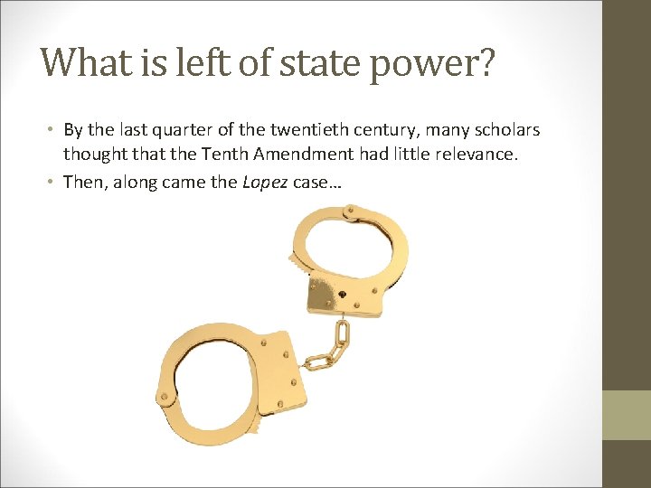 What is left of state power? • By the last quarter of the twentieth