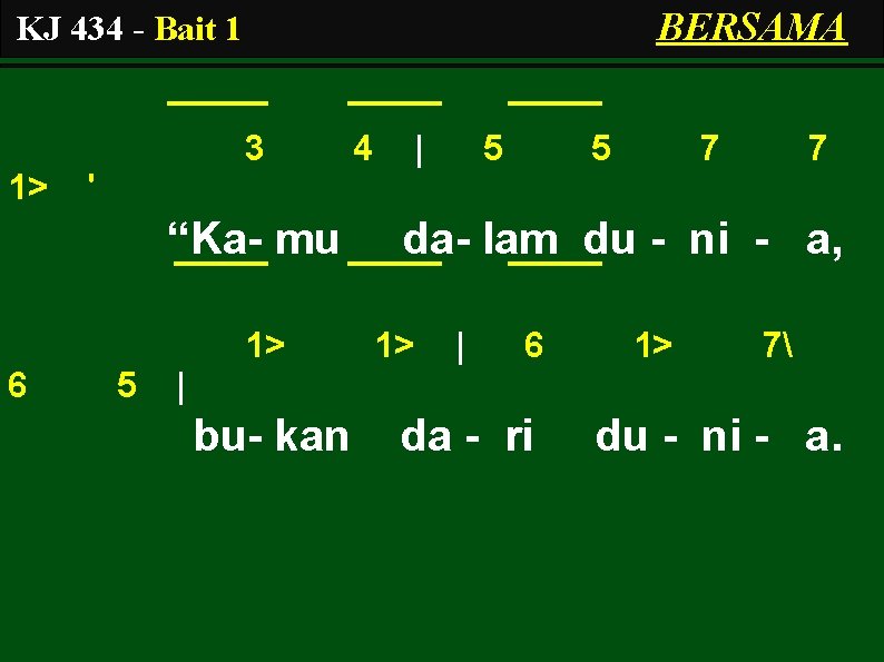 BERSAMA KJ 434 - Bait 1 3 1> | 5 5 7 7 '