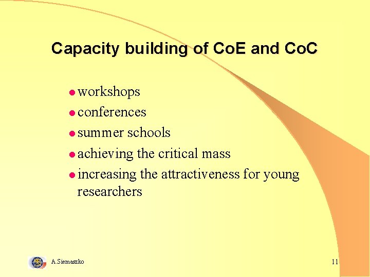 Capacity building of Co. E and Co. C l workshops l conferences l summer