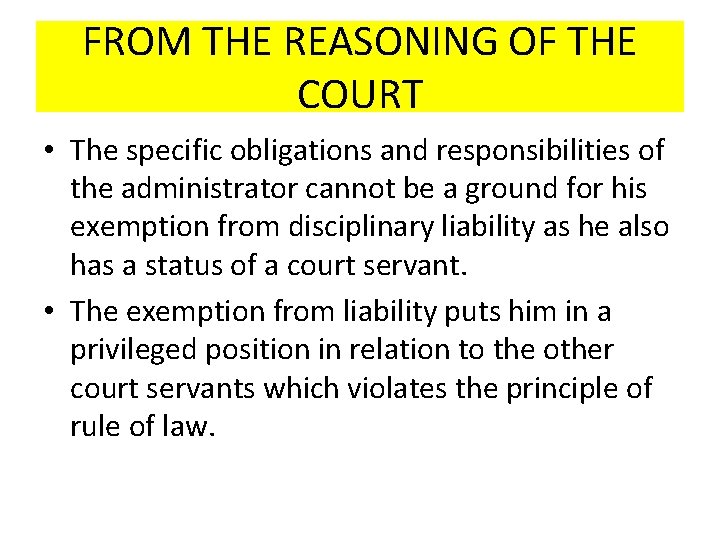 FROM THE REASONING OF THE COURT • The specific obligations and responsibilities of the