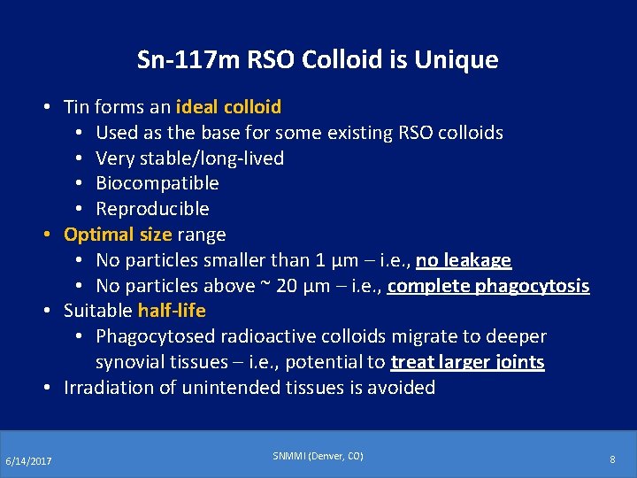 Sn-117 m RSO Colloid is Unique • Tin forms an ideal colloid • Used Sn-117 m RSO Colloid is Unique • Tin forms an ideal colloid • Used