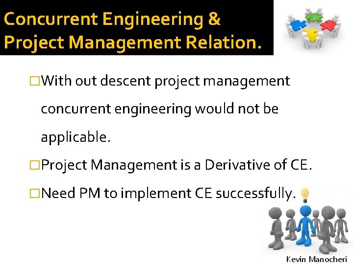 Concurrent Engineering & Project Management Relation. �With out descent project management concurrent engineering would