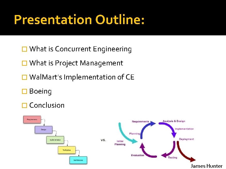 Presentation Outline: � What is Concurrent Engineering � What is Project Management � Wal.