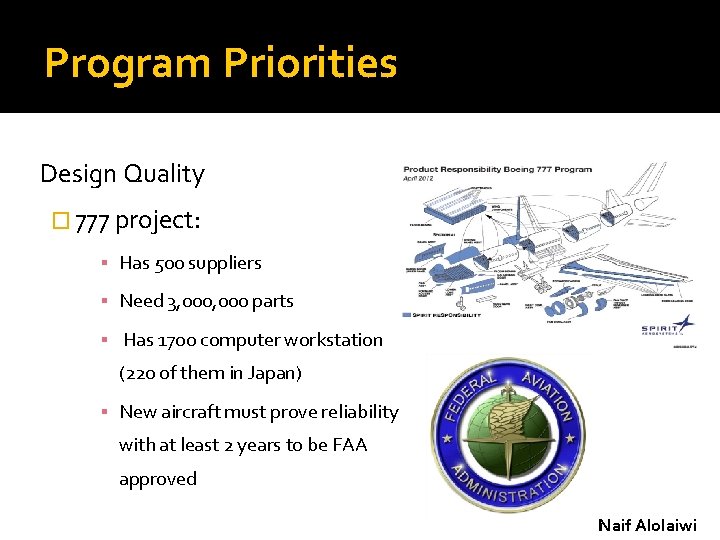 Program Priorities Design Quality � 777 project: ▪ Has 500 suppliers ▪ Need 3,