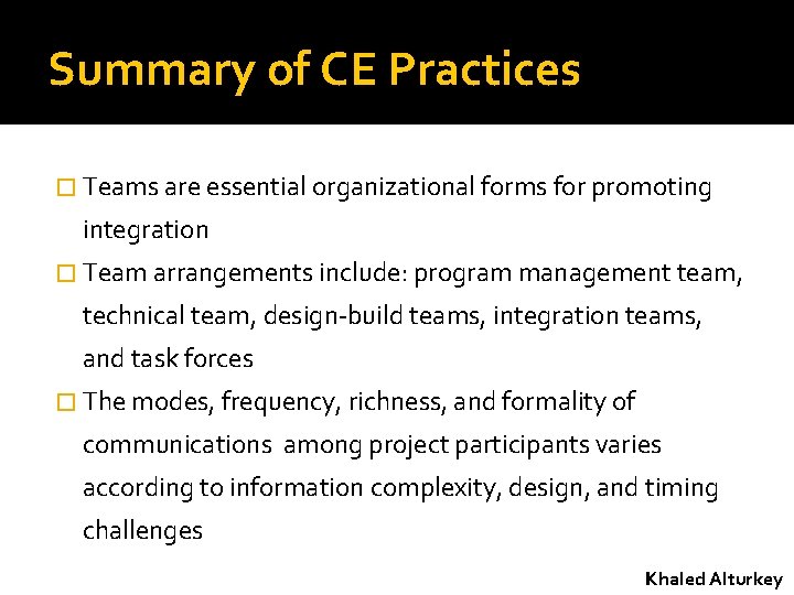 Summary of CE Practices � Teams are essential organizational forms for promoting integration �