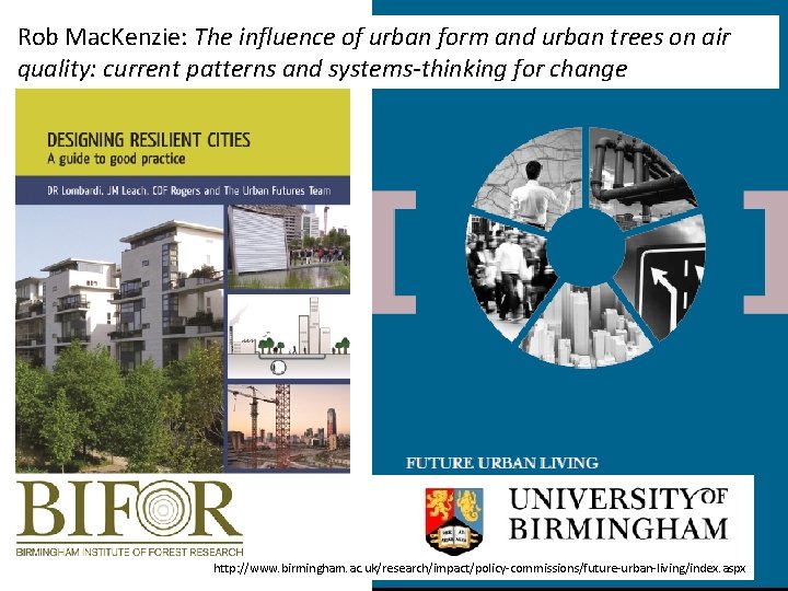 Rob Mac. Kenzie: The influence of urban form and urban trees on air quality: