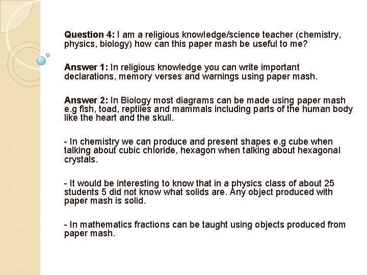 Question 4: I am a religious knowledge/science teacher (chemistry, physics, biology) how can this Question 4: I am a religious knowledge/science teacher (chemistry, physics, biology) how can this
