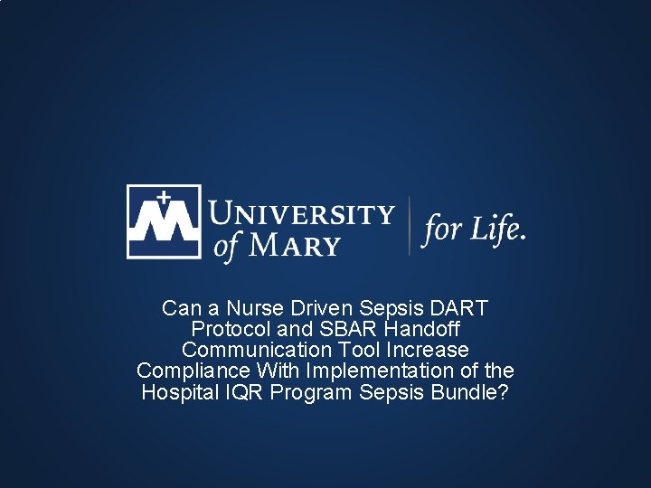 Can a Nurse Driven Sepsis DART Protocol and