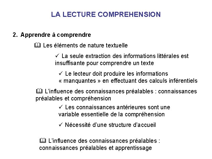 LA LECTURE COMPREHENSION 2. Apprendre à comprendre & Les éléments de nature textuelle ü LA LECTURE COMPREHENSION 2. Apprendre à comprendre & Les éléments de nature textuelle ü
