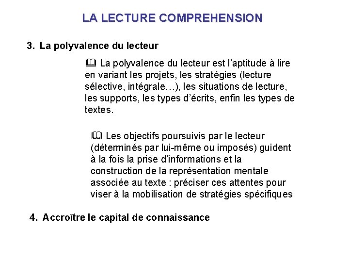 LA LECTURE COMPREHENSION 3. La polyvalence du lecteur & La polyvalence du lecteur est LA LECTURE COMPREHENSION 3. La polyvalence du lecteur & La polyvalence du lecteur est