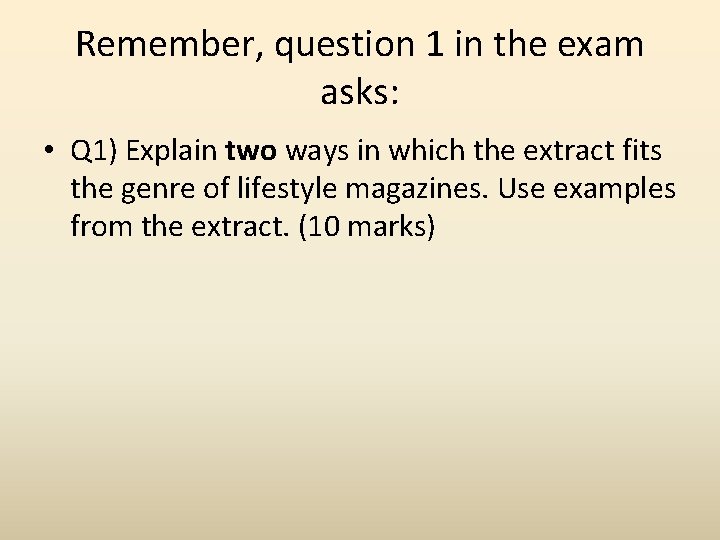 Remember, question 1 in the exam asks: • Q 1) Explain two ways in Remember, question 1 in the exam asks: • Q 1) Explain two ways in