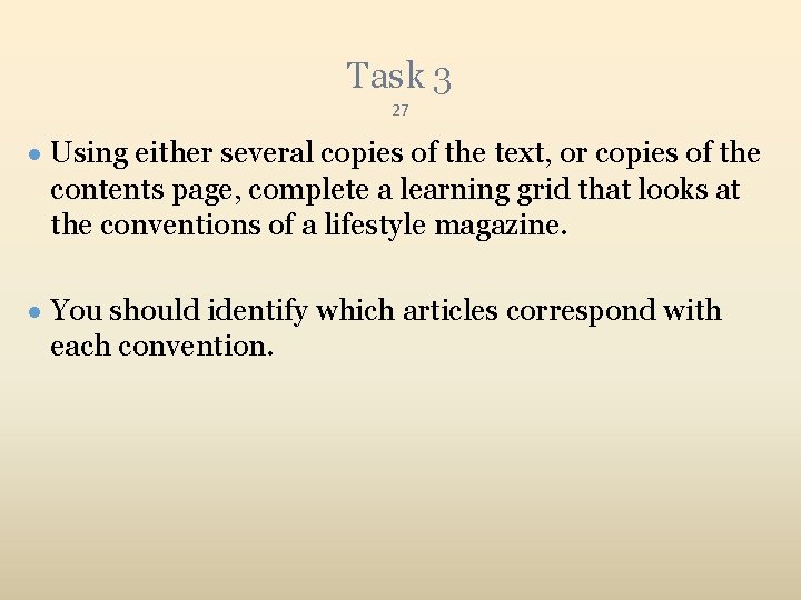 Task 3 27 ● Using either several copies of the text, or copies of