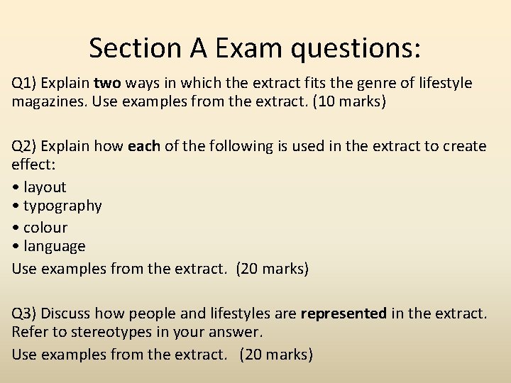Section A Exam questions: Q 1) Explain two ways in which the extract fits