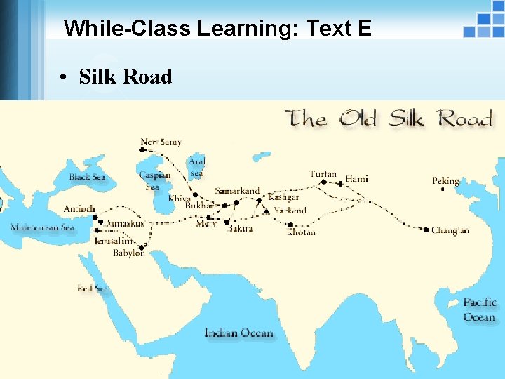 While-Class Learning: Text E • Silk Road Chapter 1 Culture and Intercultural Communication 