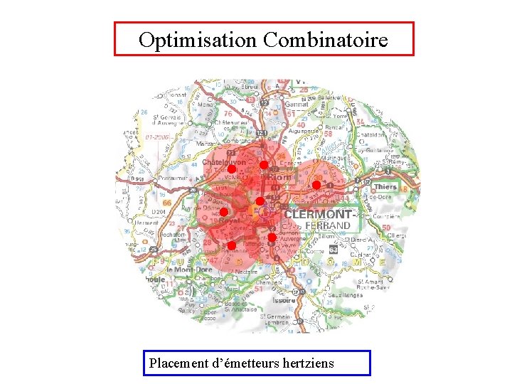 Optimisation Combinatoire Placement d’émetteurs hertziens 